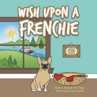 Könyv Wish Upon a Frenchie Debbie Eleyne