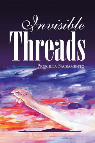 Βιβλίο Invisible Threads Priscilla Sacramento
