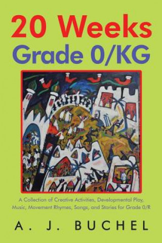 Carte 20 Weeks Grade 0/KG A. J. Buchel