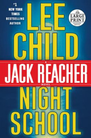 Könyv Night School: A Jack Reacher Novel Lee Child