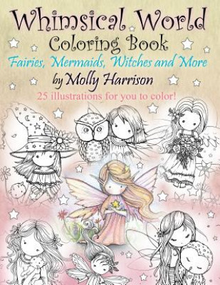 Książka Whimsical World Coloring Book Molly Harrison
