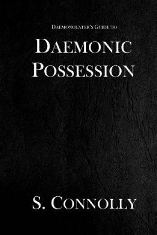 Könyv Daemonic Possession S Connolly