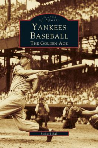 Kniha Yankees Baseball Richard G. Bak
