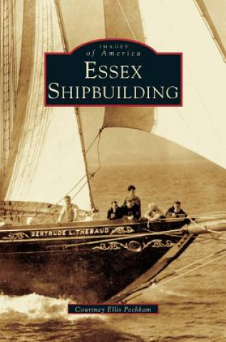 Kniha Essex Shipbuilding Courtney Ellis Peckham