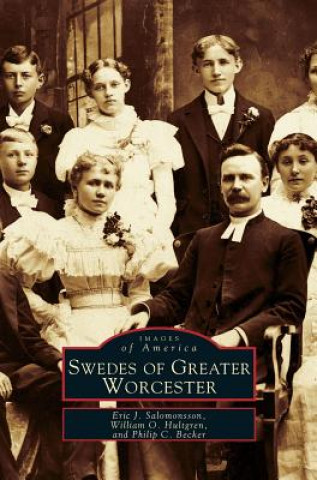 Książka Swedes of Greater Worcester Eric J. Salomonsson