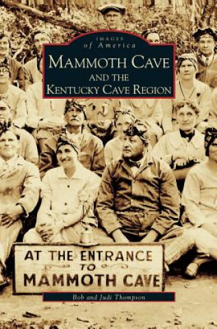 Carte Mammoth Cave and the Kentucky Cave Region Bob Thompson