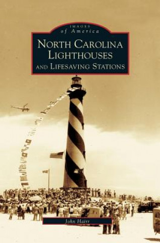 Książka North Carolina Lighthouses and Lifesaving Stations John Hairr