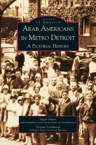 Könyv Arab Americans in Metro Detroit Anan Ameri