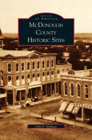 Kniha McDonough County Historic Sites John E. Hallwas