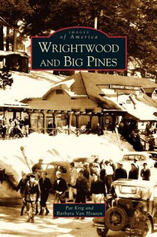 Knjiga Wrightwood and Big Pines Pat Krig