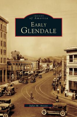 Kniha Early Glendale Juliet M. Arroyo