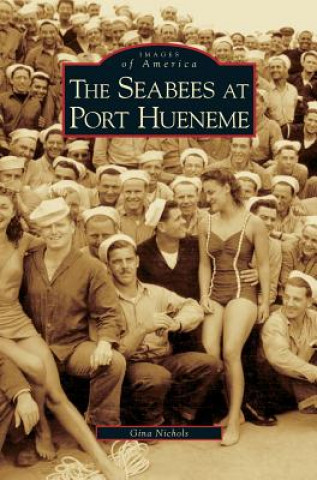 Book Seabees at Port Hueneme Gina Nichols