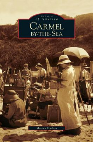 Книга Carmel-By-The-Sea Monica Hudson