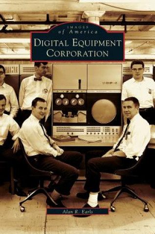 Книга Digital Equipment Corporation Alan R. Earls