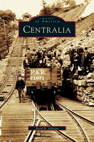 Βιβλίο Centralia Deryl Bert Johnson