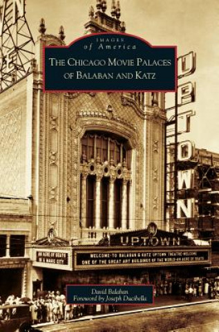 Knjiga Chicago Movie Palaces of Balaban and Katz David Balaban