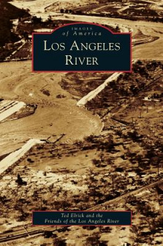 Kniha Los Angeles River Ted Elrick