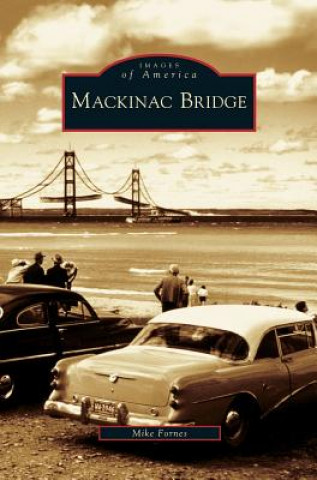 Livre Mackinac Bridge Mike Fornes