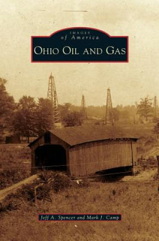 Kniha Ohio Oil and Gas Jeff a. Spencer