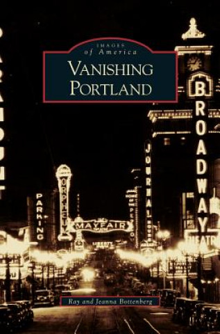 Kniha Vanishing Portland Ray Bottenberg