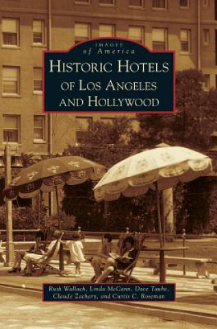 Kniha Historic Hotels of Los Angeles and Hollywood Ruth Wallach