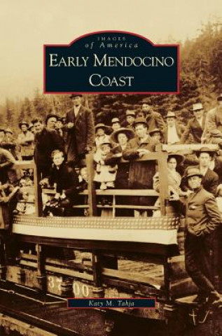 Könyv Early Mendocino Coast Katy M. Tahja