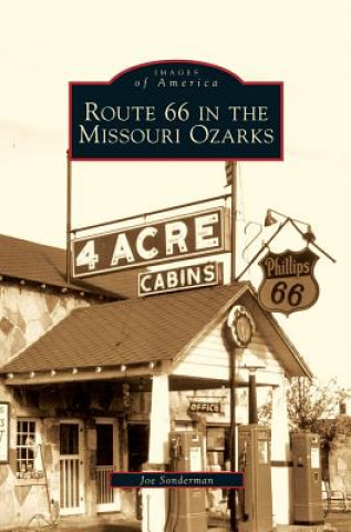 Kniha Route 66 in the Missouri Ozarks Joe Sonderman