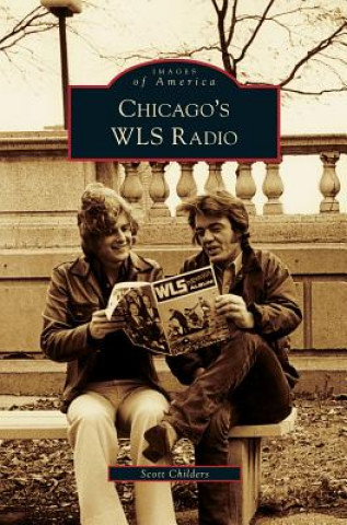 Buch Chicago's WLS Radio Scott Childers