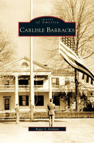 Buch Carlisle Barracks Roger S. Durham