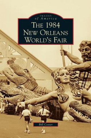 Kniha 1984 New Orleans World's Fair Bill Cotter