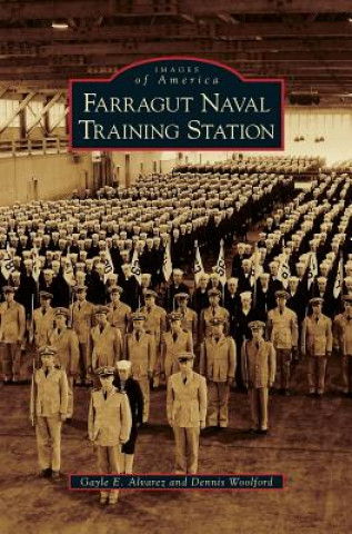 Knjiga Farragut Naval Training Station Gayle E. Alvarez