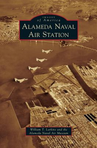 Книга Alameda Naval Air Station William T. Larkins