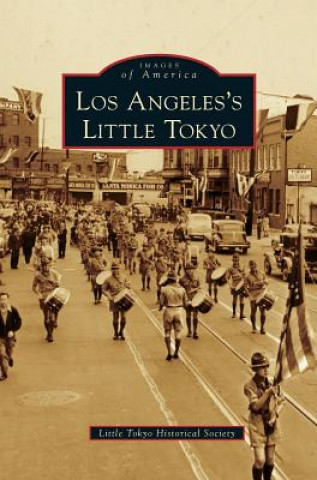 Buch Los Angeles's Little Tokyo Little Tokyo Historical Society