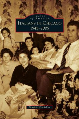 Libro Italians in Chicago, 1945-2005 Dominic Candeloro