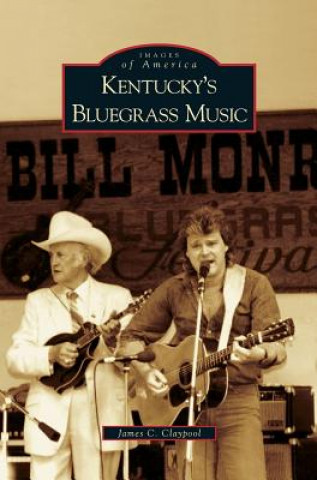 Carte Kentucky's Bluegrass Music James C. Claypool
