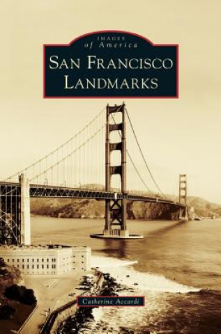 Книга San Francisco Landmarks Catherine Accardi