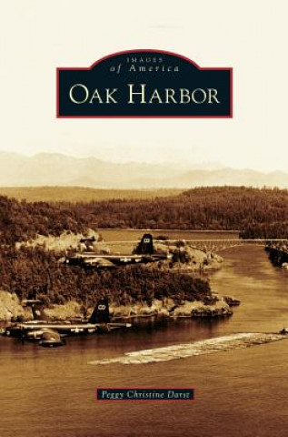Könyv Oak Harbor Peggy Christine Darst