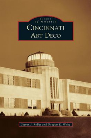 Kniha Cincinnati Art Deco Steven J. Rolfes