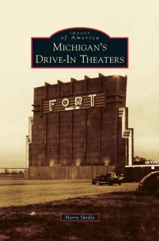 Carte Michigan's Drive-In Theaters Harry Skrdla