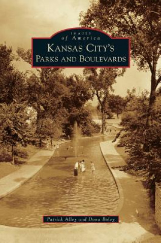 Könyv Kansas City's Parks and Boulevards Patrick Alley