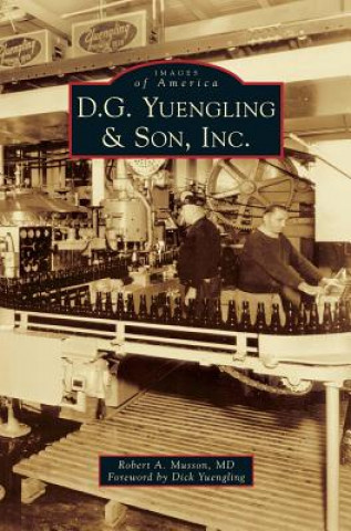 Kniha D.G. Yuengling & Son, Inc. Robert a. Musson