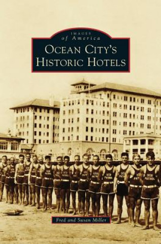 Könyv Ocean City S Historic Hotels Fred Miller