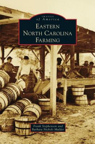 Kniha Eastern North Carolina Farming Frank Stephenson