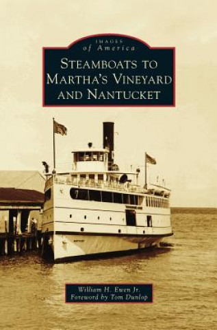 Book Steamboats to Martha's Vineyard and Nantucket William H. Ewen Jr