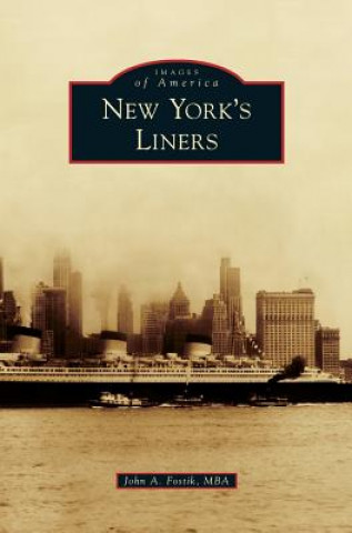 Книга New York's Liners John a. Fostik Mba