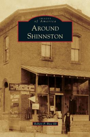 Könyv Around Shinnston Robert P. Bice III