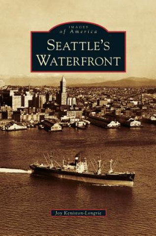 Kniha Seattle's Waterfront Joy Keniston-Longrie