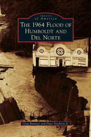 Carte 1964 Flood of Humboldt and del Norte Greg Rumney