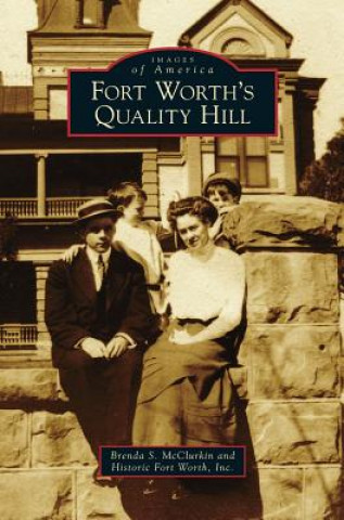 Könyv Fort Worth's Quality Hill Brenda S. McClurkin