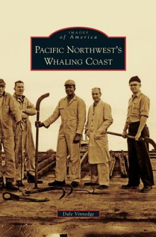 Carte Pacific Northwest's Whaling Coast Dale Vinnedge